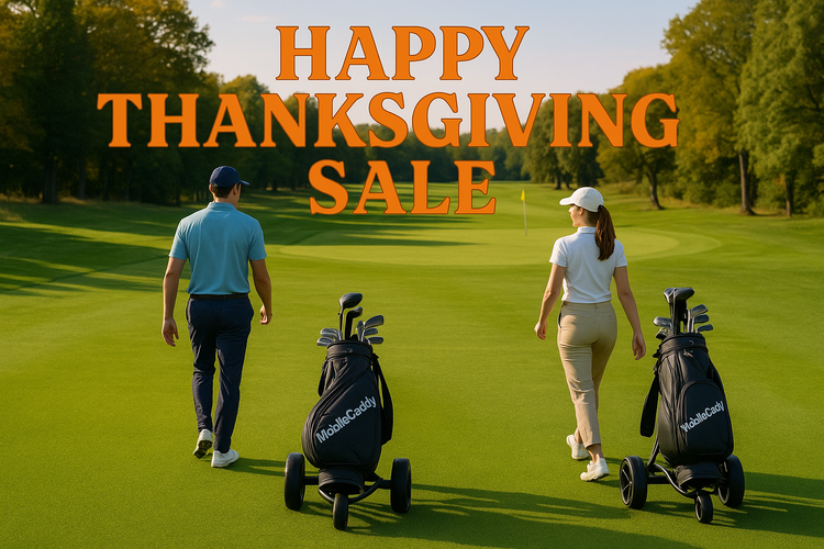 show a man and women walking down a golf fairway with 2 electric golf trolley that have a golf bag on the electric golf trolley that says " MobileCaddy "  on the golf bag and have the electric golf trolley's follow the man and women down the fairway on their way to the the golf green. Have it also say " HAPPY THANKSGIVING SALE " 